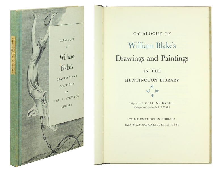 Item #100036 Catalogue of William Blake’s Drawings and Paintings in the Huntington Library. Enlarged and revised by R.R. Wark. C. H. Baker.