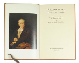 William Blake Painter Poet Visionary. An Attempt at an Introduction to his Life and Work.