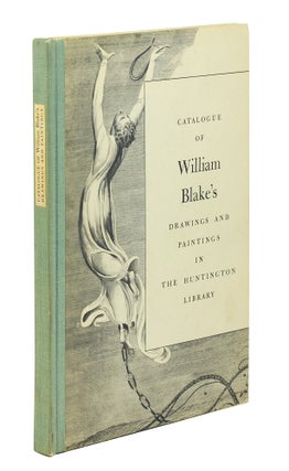 Item #100621 Catalogue of William Blake’s Drawings and Paintings in the Huntington Library....