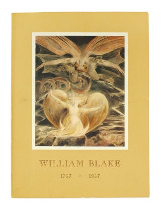 Item #100730 The Art of William Blake. Bi-Centennial Exhibition October 18th - December 1st,...