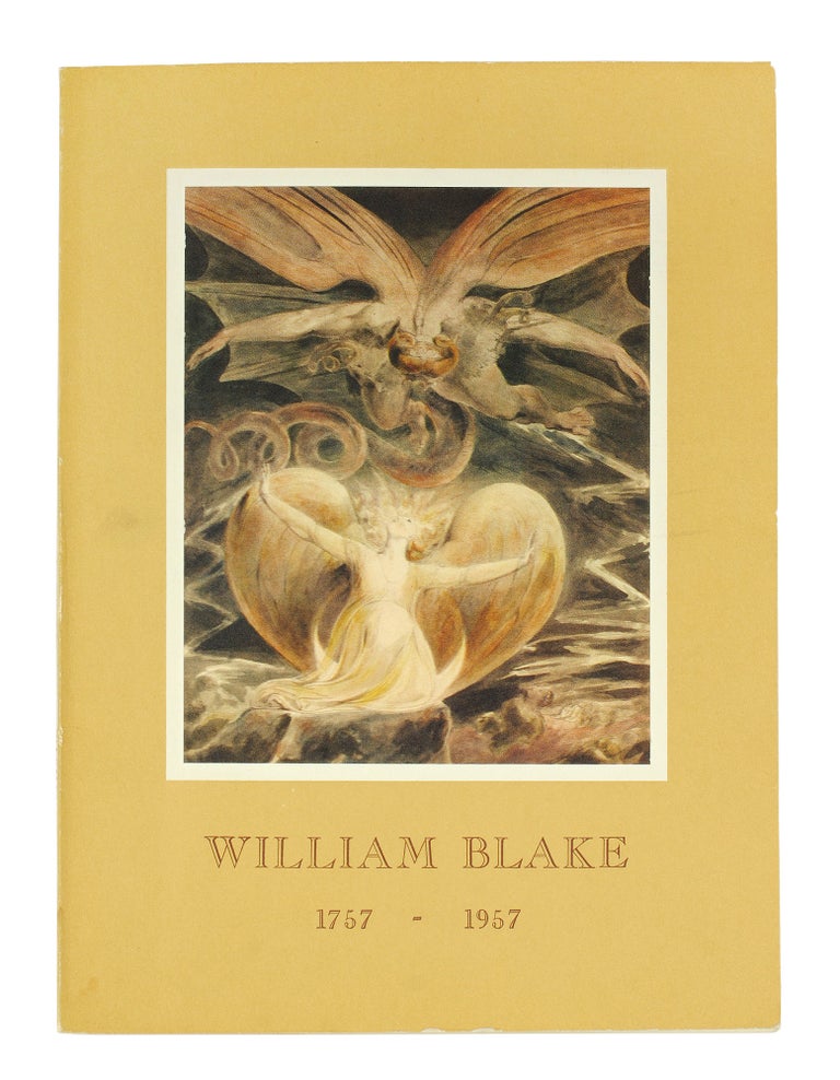 Item #100730 The Art of William Blake. Bi-Centennial Exhibition October 18th - December 1st, 1957. William. Exhibition Catalogue Blake.