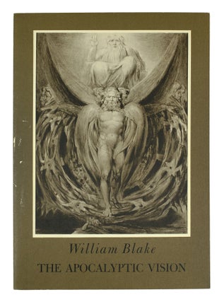 Item #100733 William Blake The Apocalyptic Vision. Preface and Catalogue by Harvey Stahl....