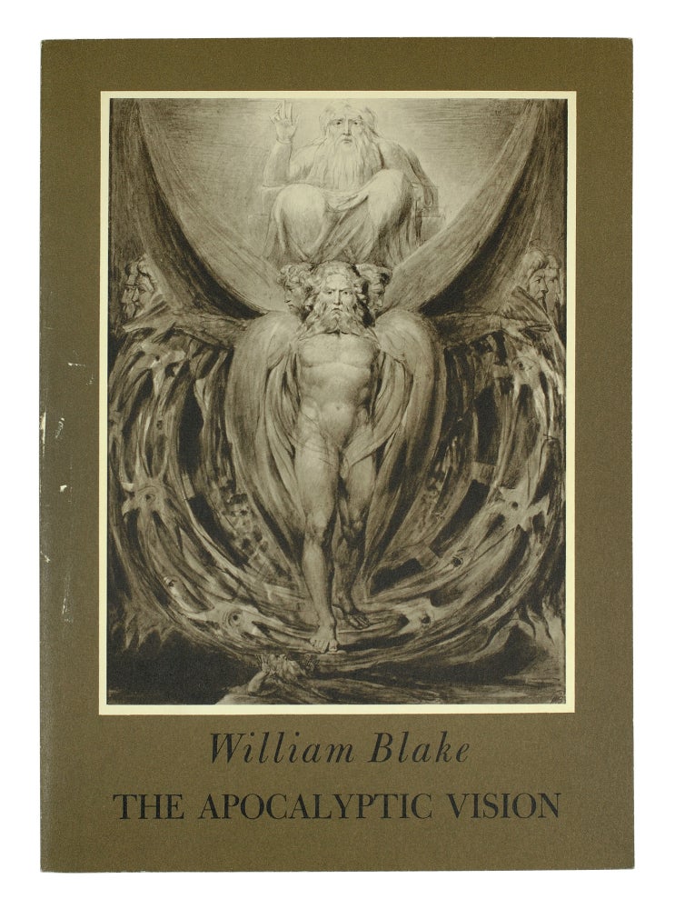Item #100733 William Blake The Apocalyptic Vision. Preface and Catalogue by Harvey Stahl. Introduction by Bruce Daryl Barone. William. Exhibition Catalogue Blake.