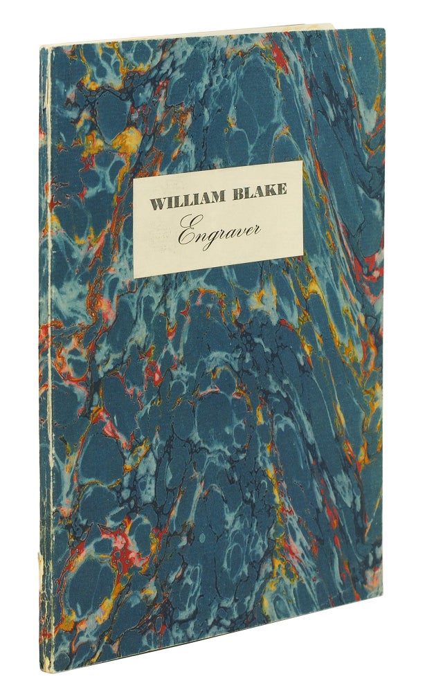 Item #100734 William Blake Engraver: A Descriptive Catalogue… by Charles Ryskamp. With an Introductory Essay by Geoffrey Keynes. William. Exhibition Catalogue Blake.