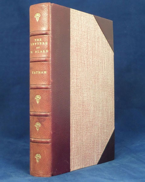 Item #101115 Letters... together with a Life by Frederick Tatham. Edited from the Original Manuscripts with an Introduction and Notes by Archibald G.B. Russell. William. Tatham Blake, Frederick.