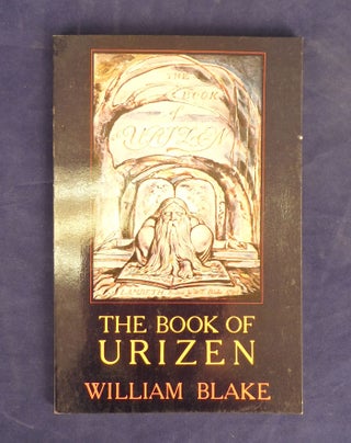 Item #101150 William Blake The Book of Urizen edited and with a Commentary. Kay Parkhurst Easson,...