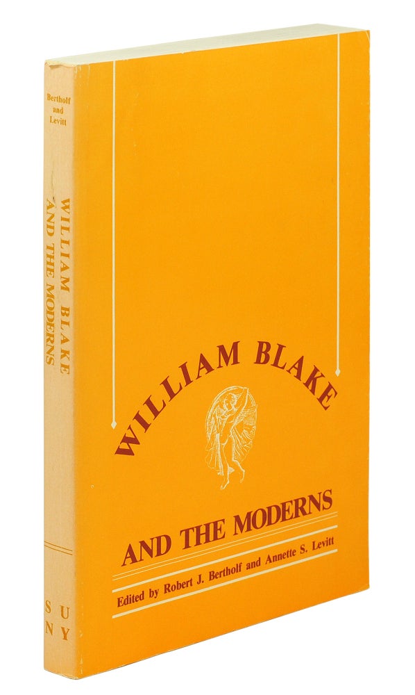 Item #101383 William Blake and the Moderns. Robert J. Bertholf, Annette S. Levitt.