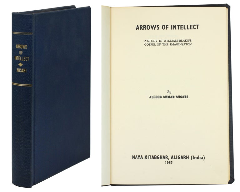 Item #101422 Arrows of Intellect. A Study in William Blake’s Gospel of the Imagination. Asloob Ahmad Ansari.