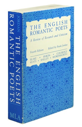 Item #101490 The English Romantic Poets: A Review of Research and Criticism. Frank Jordan