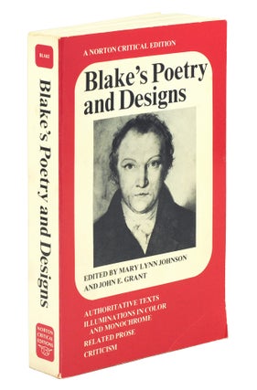 Item #101523 Blake’s Poetry and Designs. Norton Critical Edition. Mary Lynn Johnson, John E. Grant