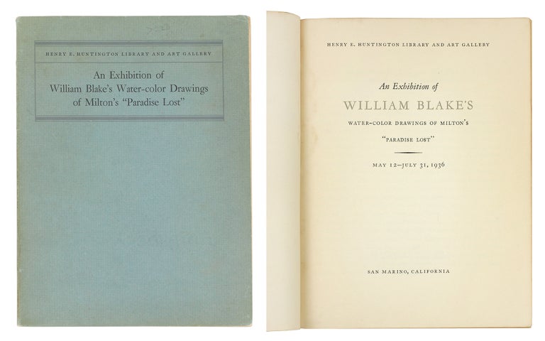 Item #102043 An Exhibition of William Blake’s Water-Color Drawings of Milton’s “Paradise Lost.”. William Blake.