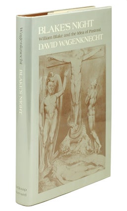 Item #102501 Blake’s Night: William Blake and the Idea of Pastoral. David Wagenknecht