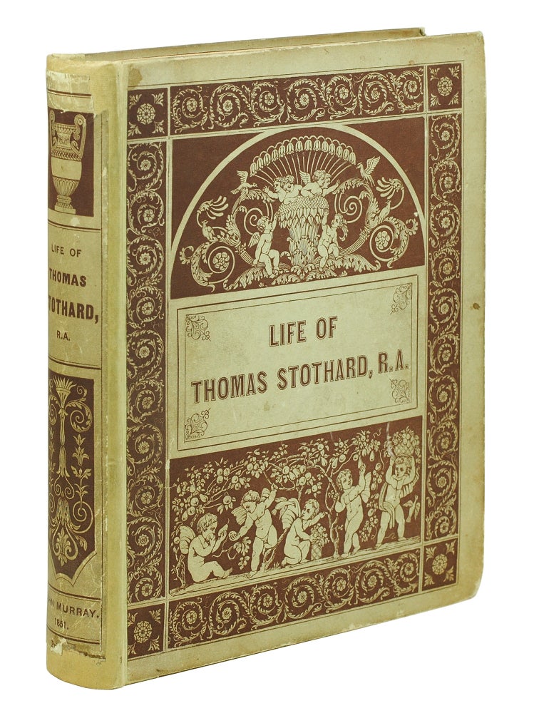 Item #10338 Life of Thomas Stothard, R.A. with personal reminiscences. Anna Eliza Bray.
