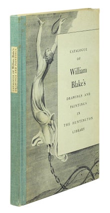 Item #104723 Catalogue of William Blake’s Drawings and Paintings in the Huntington Library....
