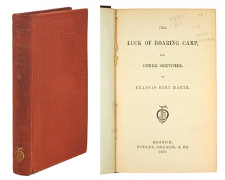 Item #106476 The Luck of Roaring Camp, and other sketches. Bret Harte