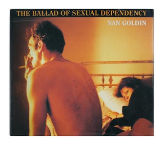 Item #106843 The Ballad of Sexual Dependency. Nan Goldin