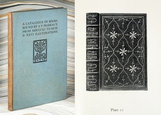 Item #107012 A Catalogue of Books Bound by S.T. Prideaux Between MDCCCXC and MDCCCC with...