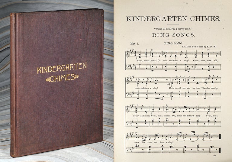 Item #107041 Kindergarten Chimes: A Collection of Songs And Games Composed and Arranged for Kindergartens and Primary Schools. Kate Douglas Wiggin.