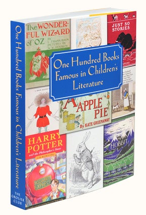 Item #107156 One Hundred Books Famous in Children’s Literature. Chris Loker, Jill Shefrin