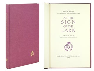 Item #107890 At the Sign of the Lark: William Doxey's San Francisco Publishing Venture With an...