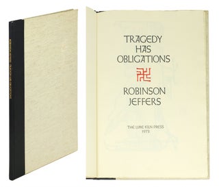 Item #108029 Tragedy Has Obligations. Robinson. William Everson Jeffers, Alison Clough