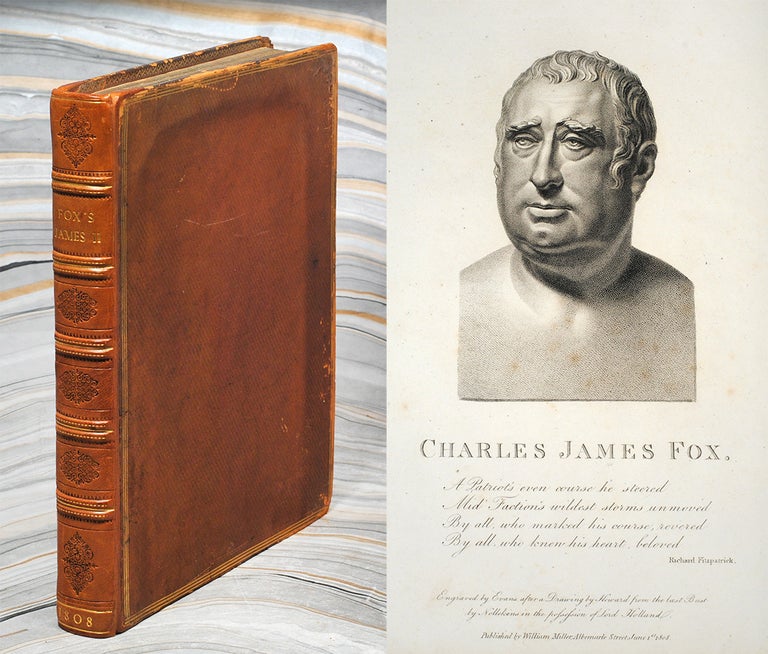 Item #108267 A History of the Early Part of the Reign of James the Second; with an Introductory Chapter. Charles James Fox.