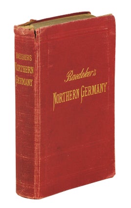 Item #108290 Northern Germany as Far as the Bavarian and Austrian Frontiers. Karl Baedeker