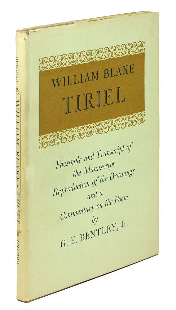 Item #108844 Tiriel. Facsimile and Transcript of the Manuscript, Reproduction of the Drawings, and a Commentary on the Poem by G.E. Bentley, Jr. William. Bentley Blake, G. E.