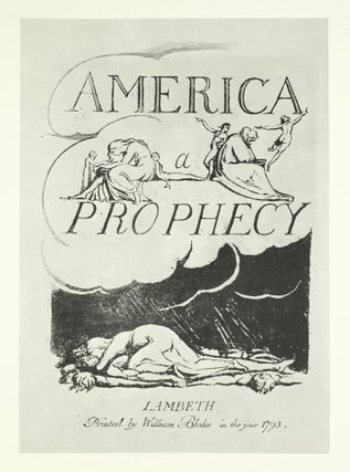 America: A Prophecy. Materials for the Study of William Blake Volume I. [With Editorial Comments by Roger Easson, A Bibliographical Introduction by G.E. Bentley, Jr., and a Check List of Secondary Materials in English by Easson]