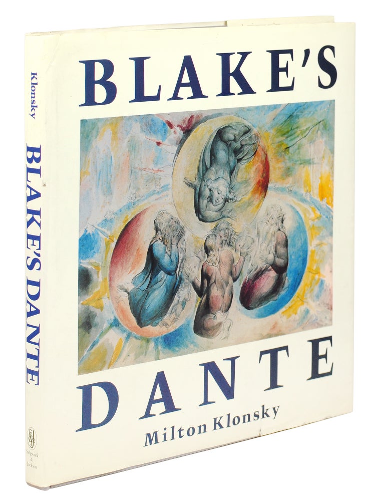 Item #108885 Blake's Dante. The Complete Illustrations to the "Divine Comedy" Milton Klonsky.