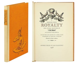 Item #109871 A Sojourn with Royalty and Other Sketches by “Old Block” (Alonzo Delano)....