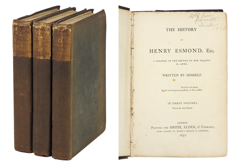 Item #110487 The History of Henry Esmond, Esq. A colonel in the service of Her Majesty Q. Anne. Written by himself. W. M. Thackeray.