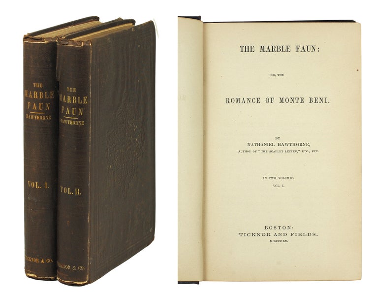 Item #110544 The Marble Faun: Or, The Romance of Monte Beni. Nathaniel Hawthorne.