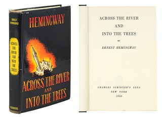 Item #110580 Across the River and Into the Trees. Ernest Hemingway