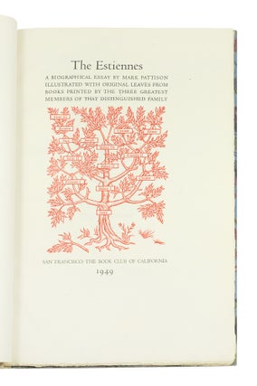 The Estiennes. A Biographical Essay by Mark Pattison illustrated with original leaves from books printed by the three greatest members of that distinguished family.