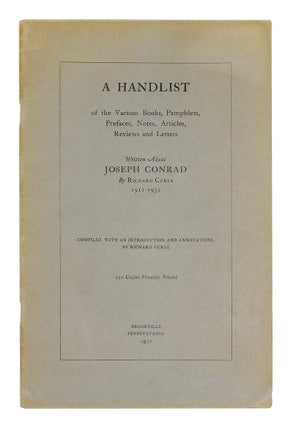 Item #122448 A Handlist of the various Books, Pamphlets, Prefaces, Notes, Articles, Reviews and...