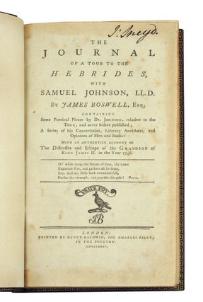 The Journal of a Tour to the Hebrides, with Samuel Johnson, LL.D. By James Boswell, Esq. Containing Some Poetical Pieces by Dr. Johnson, Relative to the Tour, and Never before Published; A Series of His Conversation, Literary Anecdotes, and Opinions of Men and Books: With an Authentick Account of the Distresses and Escape of the Grandson of King James II. In the Year 1746...
