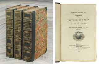 Item #122750 A Bibliographical Antiquarian and Picturesque Tour in France and Germany. Thomas...