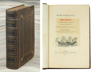 Item #122753 Bibliomania; Or, Book-Madness; a Bibliographical Romance. Illustrated with cuts......
