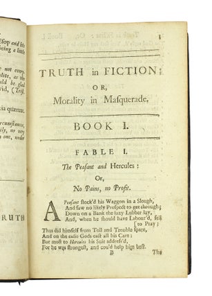 Truth in fiction: or, morality in masquerade. A collection of two hundred twenty five select fables of Æsop, and other authors. Done into English verse. By Edmund Arwaker, Rector of Donaghmore in Ireland, and Chaplain to His Grace The Duke of Ormond.