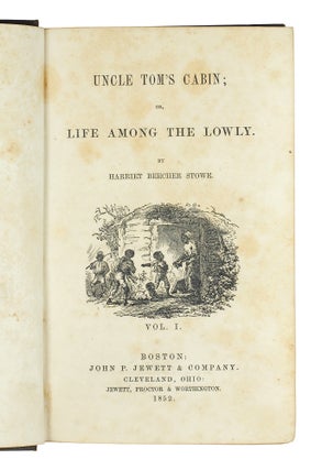 Uncle Tom’s Cabin; Or, Life Among the Lowly.