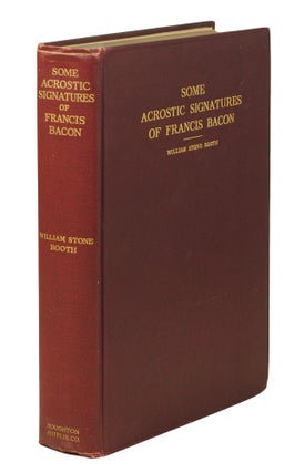 Item #123059 Some Acrostic Signatures of Francis Bacon. William Stone Booth
