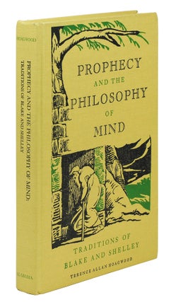Item #123140 Prophecy and the Philosophy of Mind: Traditions of Blake and Shelley. Terence Allan...