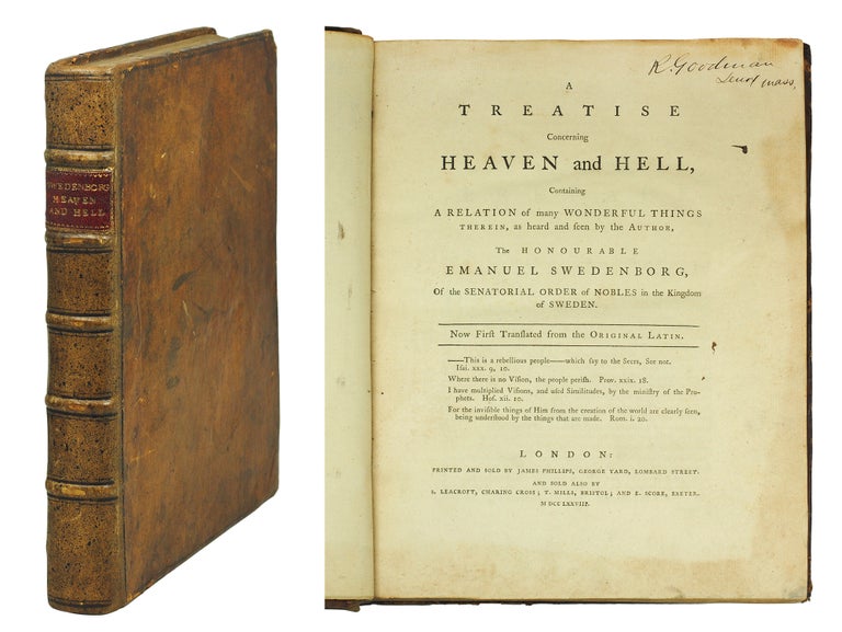 Item #123191 A Treatise concerning Heaven and Hell, containing a relation of many wonderful things therein, as heard and seen by the author, the Honourable Emanuel Swedenborg, Of the Senatorial Order of Nobles in the Kingdom of Sweden. Now first translated from the original Latin. Emanuel Swedenborg.