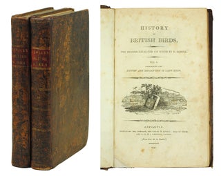 Item #123290 History of British Birds. The Figures engraved on Wood by T. Bewick. 2 vols. (I....