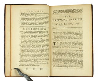 The British Librarian: exhibiting a compendious Review or Abstract of our most scarce, useful, and valuable Books in all Sciences, as well in Manuscript as in Print: with many Characters, historical and critical, of the Authors, their Antagonists, &c. In a Manner never before attempted, and useful to all Readers.