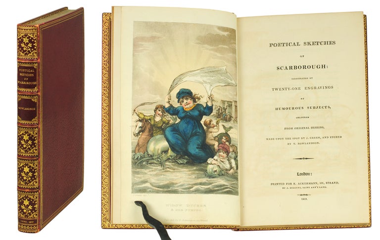 Item #123315 Poetical Sketches of Scarborough: Illustrated by Twenty-One Engravings of Humorous Subjects, coloured from original designs, made upon the spot by J. Green, and etched by T. Rowlandson. Thomas Rowlandson, J. Green, illustrators.