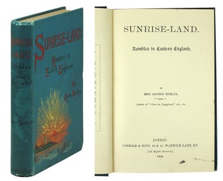 Item #123340 Sunrise-Land: Rambles in Eastern England. By Mrs Alfred Berlyn, ("Vera"). Annie Berlyn