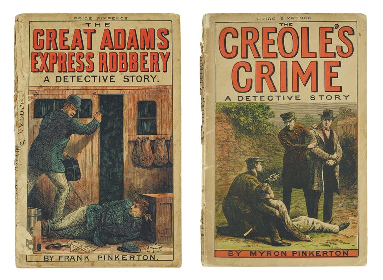 Item #123388 The Creole's Crime: A New Orleans Detective Story. [and] The Great Adams Express Robbery. Myron and Frank Pinkerton.