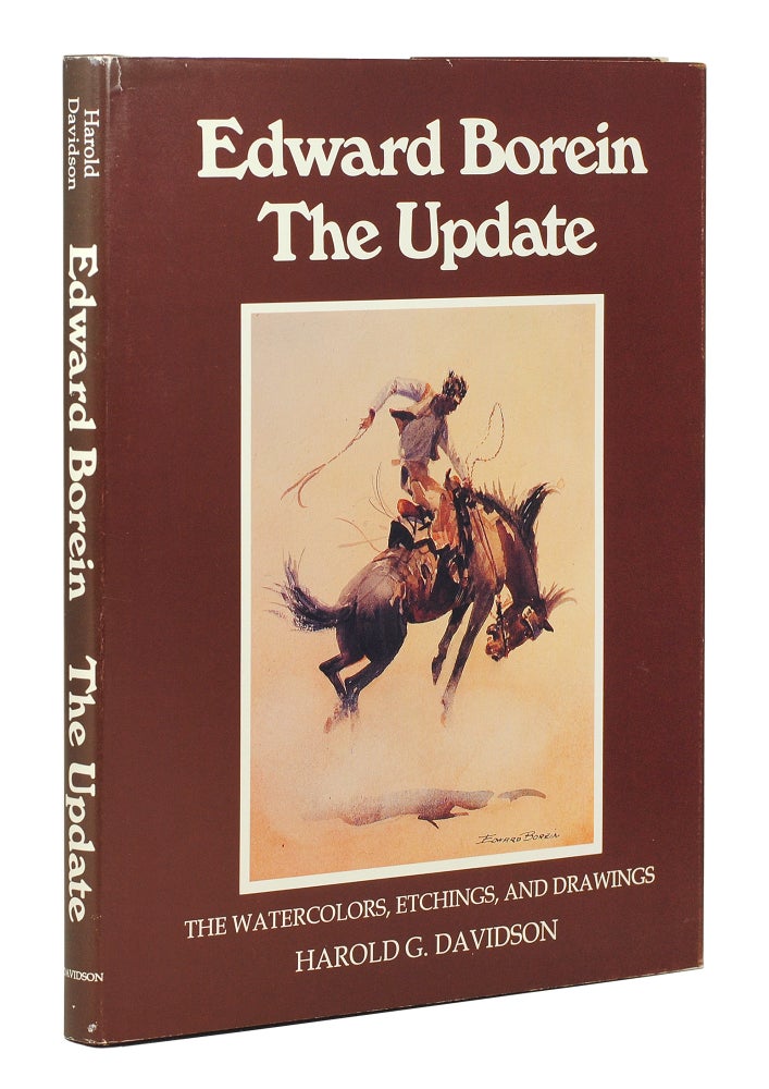 Item #123571 Edward Borein, The Update: The Watercolors, Etchings, and Drawings. Edward Borein, Harold G. Davidson.